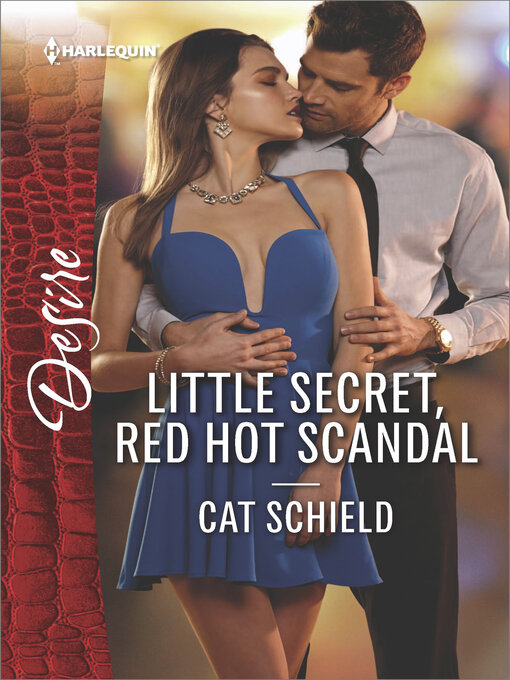 Title details for Little Secret, Red Hot Scandal by Cat Schield - Available